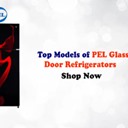 Top Models of PEL Glass Door Refrigerators?