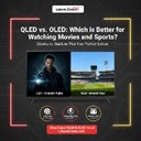 QLED vs. OLED: Which is Better